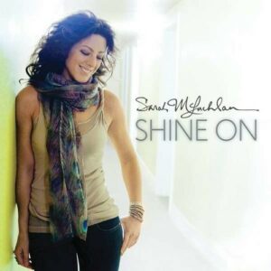 Shine On - Sarah McLachlan