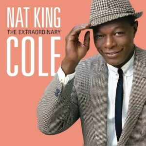 The Extraordinary Deluxe Edition) - Nat King Cole