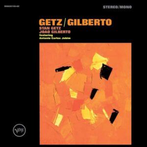 Getz / Gilberto - Getz