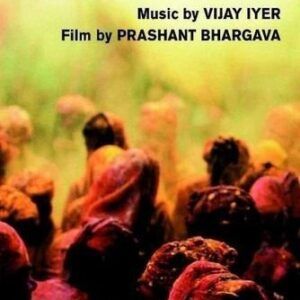 Radhe Radhe, Rites Of Holi - Vijay Iyer