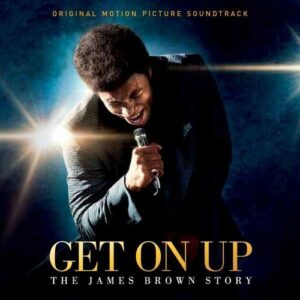 Get On Up - The James Brown Story - OST