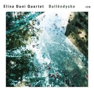 Dallendyshe - Elina Duni Quartet