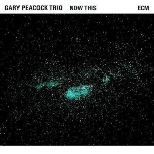 Now This - Gary Peacock Trio