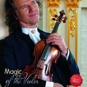 Magic Of The Violin - Andre Rieu