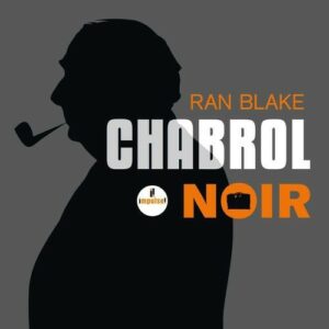 Chabrol Noir - Blake