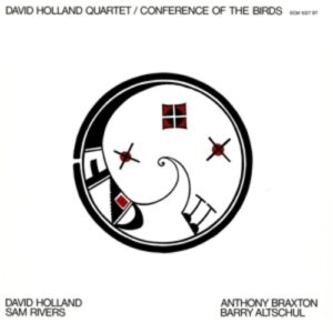 Conference Of The Birds - Dave Holland Quartet