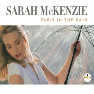 Paris In The Rain - Sarah McKenzie