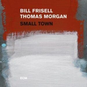 Small Town - Bill Frisell