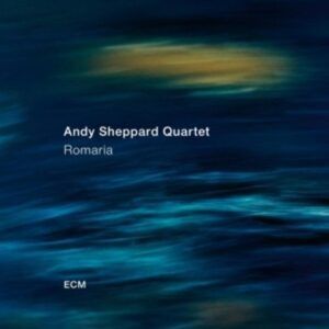 Romaria - Andy Sheppard Quartet