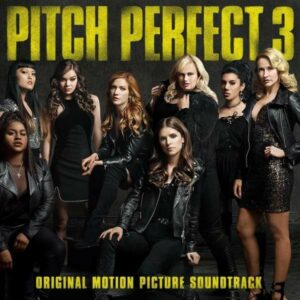 Pitch Perfect 3 (OST) - Various artists
