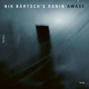 Bartsch: Awase - Nik Bartsch's Ronin