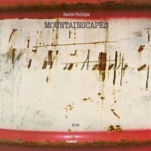 Mountainscapes - Barre Phillips