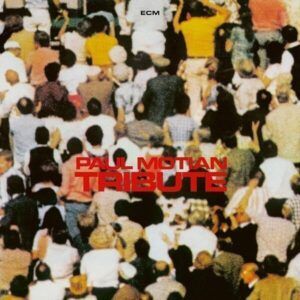 Tribute - Paul Motian