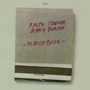 Matchbook - Ralph Towner & Gary Burton