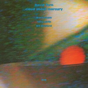 Cloud About Mercury - David Torn