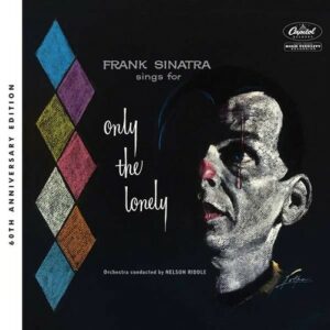 Frank Sinatra Sings For Only The Lonely (60th-Anniversary-Edition)