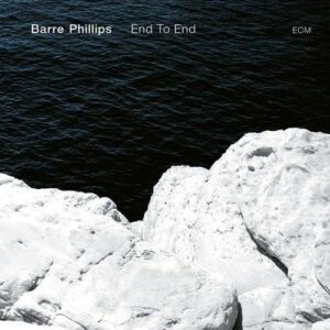 End To End (Vinyl) - Barre Phillips