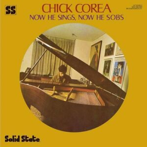 Now He Sings, Now He Sobs (Vinyl) - Chick Corea