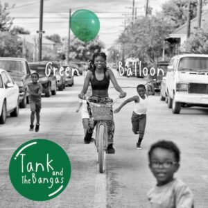 Green Balloon (Green Vinyl) - Tank And The Bangas