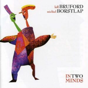 In Two Minds - Bill Bruford