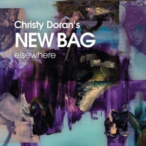 Elsewhere - Christy Doran's New Bag