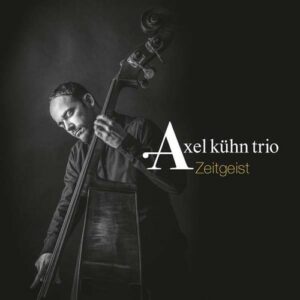 Zeitgeist - Axel Kühn Trio