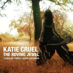 The Roving Jewel - Katie Cruel