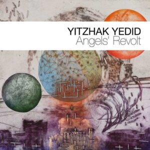 Angels' Revolt - Yitzhak Yedid