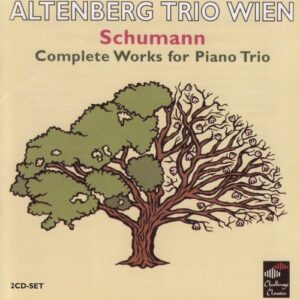 Schumann: Complete Works For Piano Trio - Altenberg Trio Wien