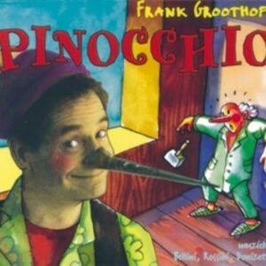 Rossini / Donizetti / Bellini: Pinocchio - Frank Groothof