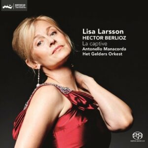 Berlioz: La Captive - Lisa Larsson