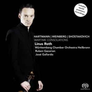 Weinberg / Hartmann / Shostakovich: Wartime Consolations - Linus Roth