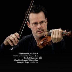 Prokofiev: Violin Concertos Nos. 1 & 2 - Rudolf Koelman