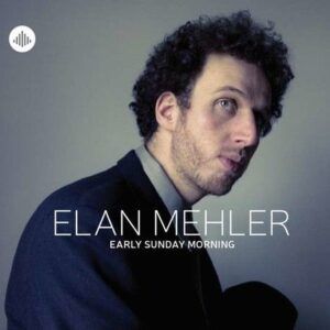 Early Sunday Morning - Elan Mehler