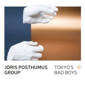 Posthumus / Bedaux: Tokyo's Bad Boys - Joris Posthumus Group