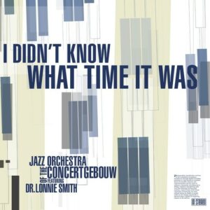 I Didn't Know What Time It Was - Jazz Orchestra Of The Concertgebouw