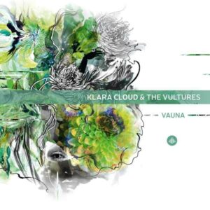 Vauna - Klara Cloud & The Vultures