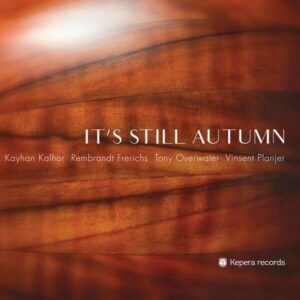 It's Still Autumn - Kayhan Kalhor