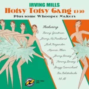 Hotsy Totsy Gang 1930 Plus Some Whoopee Makers - Irving Mills