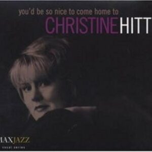 You'D Be So Nice To Come Home To - Christine Hitt