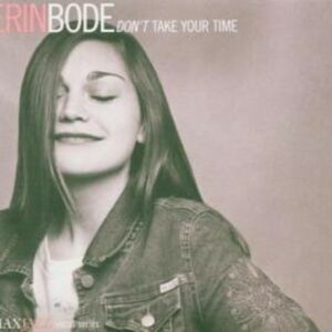Don'T Take Your Time - Erin Bode