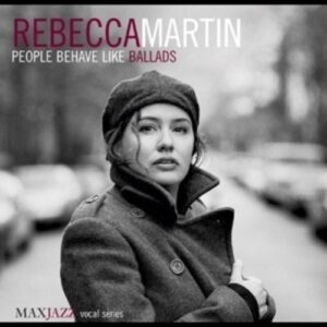 People Behave Like Ballads - Rebecca Martin
