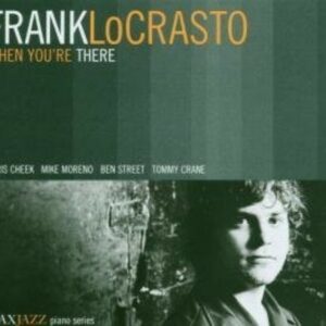 When You'Re There - Frank Locrasto