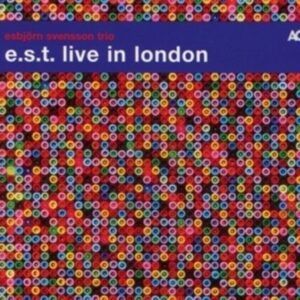 E.S.T. Live In London - Esbjorn Svensson Trio
