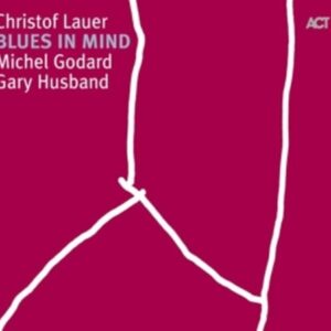 Blues In Mind - Christof Lauer