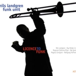 Licence To Funk - Nils Landgren