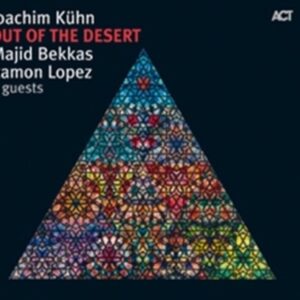 Out Of The Desert - Joachim Kuehn