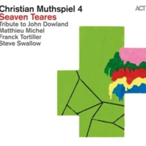 Seven Teares - Christian Muthspiel