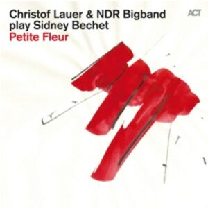 Petite Fleur - Christof Lauer