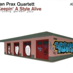 Keepin' A Style Alive - Jan Prax Quartett